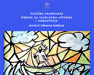 Izložba studentskih likovnih radova na Odjelu za izobrazbu učitelja i odgojitelja