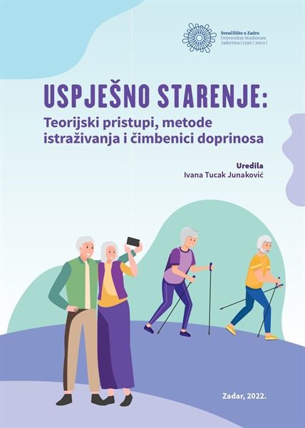 Uspješno starenje: teorijski pristupi, metode istraživanja i čimbenici doprinosa