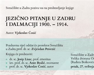 Predstavljanje knjige "Jezično pitanje u Zadru i Dalmaciji 1900. - 1914." autora Vjekoslava Ćosića