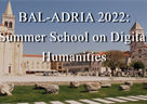 Ljetna škola "BAL-ADRIA 2022 Summer School on Digital Humanities"