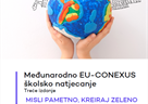 Međunarodno EU-CONEXUS školsko natjecanje „Misli pametno, kreiraj zeleno“ ponovno kreće!