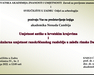 Predstavljanje knjiga akademika Nenada Cambija "Umjetnost antike u hrvatskim krajevima" i "Vernakularna umjetnost ranokršćanskog razdoblja u zaleđu rimske Dalmacije"