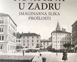 Objavljena knjiga pod naslovom "Nova riva u Zadru: imaginarna slika prošlosti" autorice Marije Stagličić