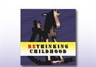 Objavljen zbornik radova Nova promišljanja o djetinjstvu = Rethinking Childhood : zbornik radova s međunarodne znanstveno-umjetničke konferencije
