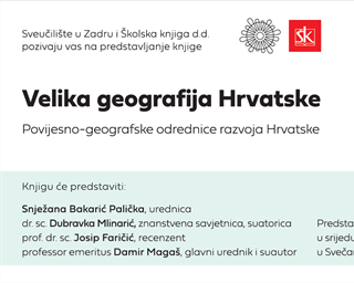 Predstavljanje knjige „Velika geografija Hrvatske: Povijesno-geografske odrednice razvoja Hrvatske”