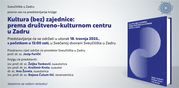 Predstavljanje knjige "Kultura (bez) zajednice: prema društveno-kulturnom centru u Zadru"