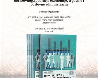 Predstavljanje knjige "Hrvatski jezik u izobrazbi stručnjaka iz obrazovnoga područja ekonomije, trgovine i poslovne administracije"