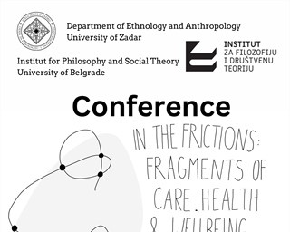 Najava konferencije: In the Frictions: Fragments of Care, Health and Wellbeing in the Balkans