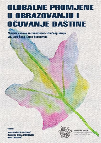 Objavljen zbornik radova Globalne promjene u obrazovanju i očuvanje baštine: zbornik radova sa znanstveno-stručnog skupa VII. Dani Šime i Ante Starčevića