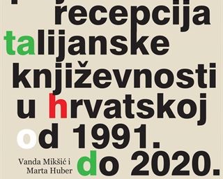 Objavljena monografija Prijevodi i recepcija talijanske književnosti u hrvatskoj od 1991. do 2020.