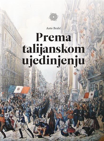 Objavljena knjiga „Prema talijanskom ujedinjenju“