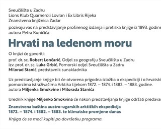 Predstavljanje proširenog izdanja knjige Petra Kuničića iz 1893. godine "Hrvati na ledenom moru" i izložba o ekspediciji i o hrvatskim pomorcima, istraživačima Arktika