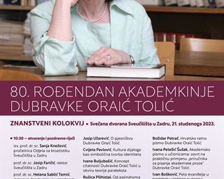 Znanstveni kolokvij "80. rođendan akademkinje Dubravke Oraić Tolić"