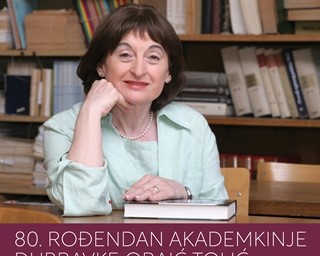 Znanstveni kolokvij "80. rođendan akademkinje Dubravke Oraić Tolić"