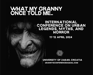 Call for International Conference on Urban Legends, Myths and Horror – Hybrid Event “What my Granny once told me…”