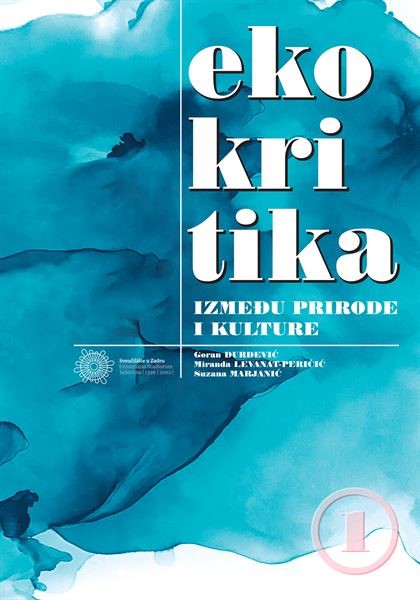 Ekokritika: između prirode i kulture (svezak 1 i svezak 2)