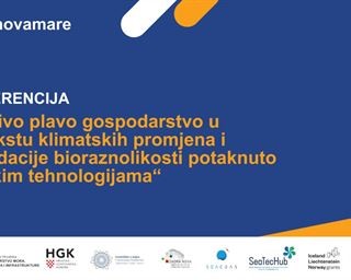 Konferencija „Održivo plavo gospodarstvo u kontekstu klimatskih promjena i degradacije bioraznolikosti potaknuto morskim tehnologijama“