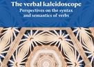 Zbornik radova "The verbal kaleidoscope: perspectives on the syntax and semantics of verbs"
