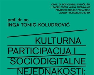 U srijedu predavanje "Kulturna participacija i sociodigitalne nejednakosti: Hrvatska u europskom kontekstu"