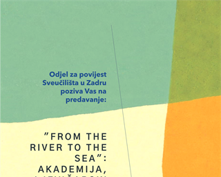 Poziv na predavanje „From the river to the sea“: Akademija, ljevičarski aktivizam i anticionizam"