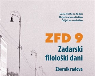 ZFD 9: Zadarski filološki dani: zbornik radova urednika Josipa Miletića, Tina Lemca i Maje Pandžić