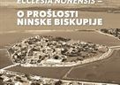 Ecclesia Nonensis: o prošlosti Ninske biskupije urednika Zdenka Dundovića