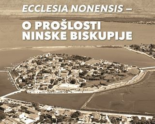 Ecclesia Nonensis: o prošlosti Ninske biskupije urednika Zdenka Dundovića