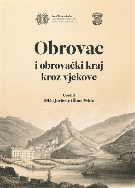 Novo sveučilišno suizdanje "Obrovac i obrovački kraj kroz vjekove"