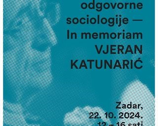 Poziv na znanstveni skup „Nasljeđe odgovorne sociologije – In memoriam Vjeran Katunarić“