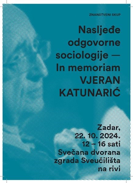 Poziv na znanstveni skup „Nasljeđe odgovorne sociologije – In memoriam Vjeran Katunarić“