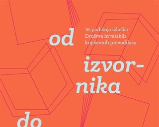 18. godišnja izložba prijevoda "Od izvornika do prijevoda"