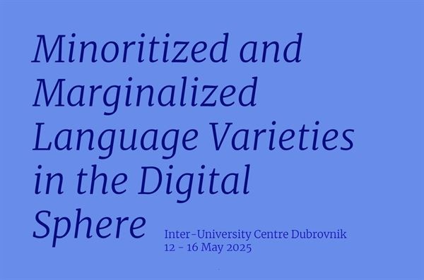 „The Dubrovnik Language in Society Seminar: Minoritized and Marginalized Language Varieties in the Digital Sphere“