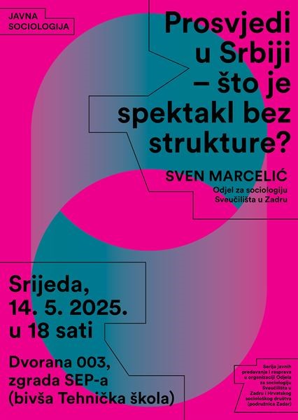 Poziv na predavanje „Prosvjedi u Srbiji – što je spektakl bez strukture?"