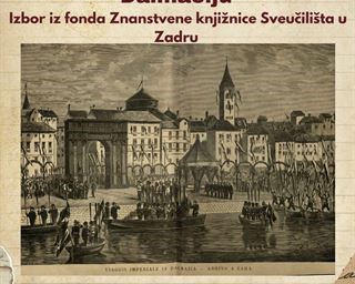 150 godina od dolaska cara Franje Josipa I. u Dalmaciju – izbor iz fonda Znanstvene knjižnice Sveučilišta u Zadru