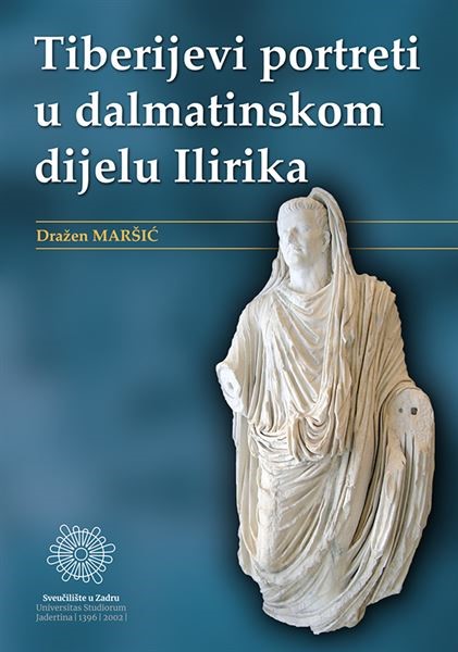 Novo izdanje Sveučilišta u Zadru "Tiberijevi portreti u dalmatinskom dijelu Ilirika"
