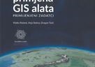 "Praktična primjena GIS alata: primijenjeni zadatci" autora Vlatka Rolanda, Anje Batina i Dragana Tasića