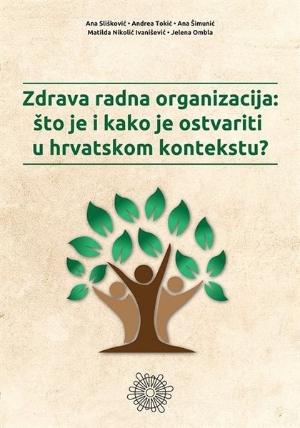 Sveučilišni priručnik "Zdrava radna organizacija: što je i kako je ostvariti u hrvatskom kontekstu?"