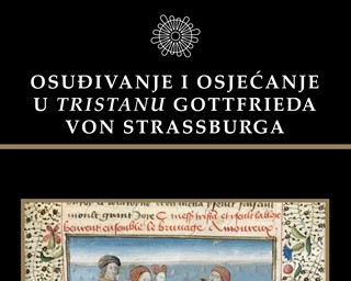 Nova monografija u izdanju Sveučilišta u Zadru "Osuđivanje i osjećanje u Tristanu Gottfrieda von Strassburga"