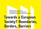 “Towards a European Society? Boundaries, Borders, Barriers“