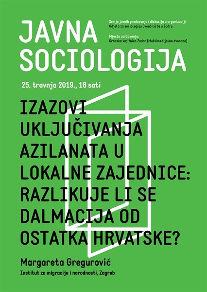 Javna sociologija - Izazovi uključivanja azilanata u lokalne zajednice: razlikuje li se Dalmacija od ostatka Hrvatske?