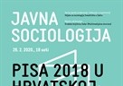 Javna sociologija - "PISA 2018 u Hrvatskoj: zašto su ostvareni rezultati društveno relevantni?"