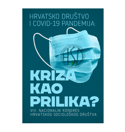 ''Rekonfiguracija društvenog prostora nakon pandemije bolesti COVID-19: globalizacija-deglobalizacija ili višerazinska kompleksnost?"