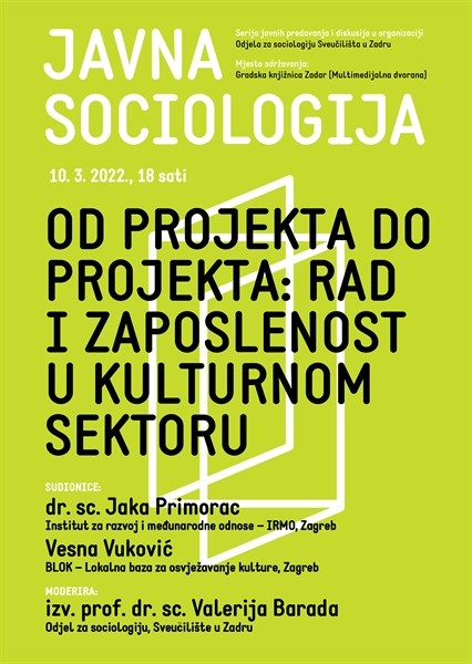 Javna sociologija - Od projekta do projekta: rad i zaposlenost u kulturnom sektoru