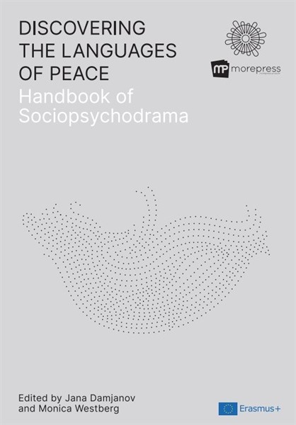 Objavljen trojezični sveučilišni priručnik "Otkrivanje jezika mira: priručnik sociopsihodrame" u okviru Erasmus+ projekta