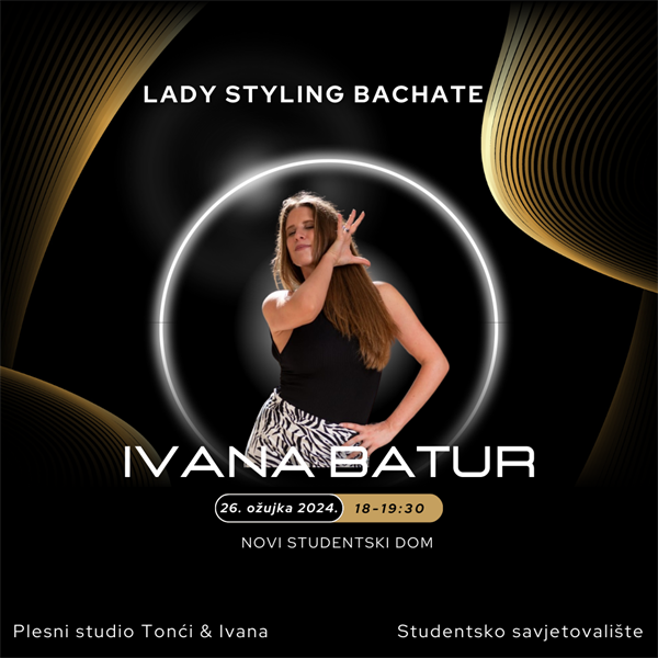 Radionica „Lady styling bachate“ - 26. ožujka 2024.