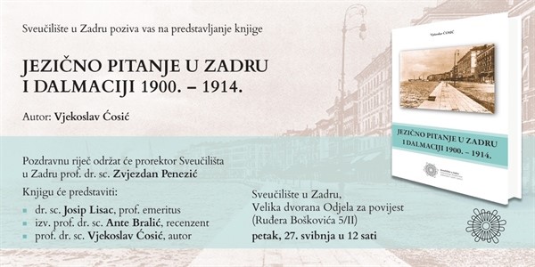 Predstavljanje knjige Jezično pitanje u Zadru i Dalmaciji 1900. - 1914.