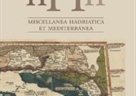 Poziv za slanje radova za 12. broj odjelnog časopisa "Miscellanea Hadriatica et Mediterranea"