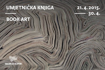 Doc.dr.art. Ana Vivoda sudjelovala je na skupnoj izložbi Umjetnička knjiga koja se održala u Galeriji ULUPUH od 21. do 30. travnja 2015.