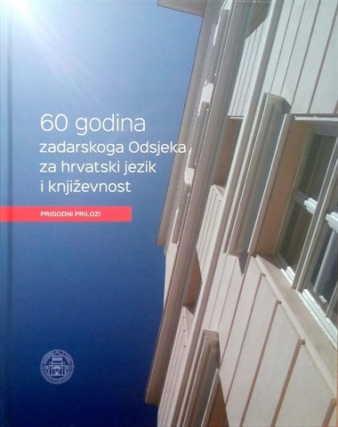 60 godina zadarskoga Odsjeka za hrvatski jezik i književnost